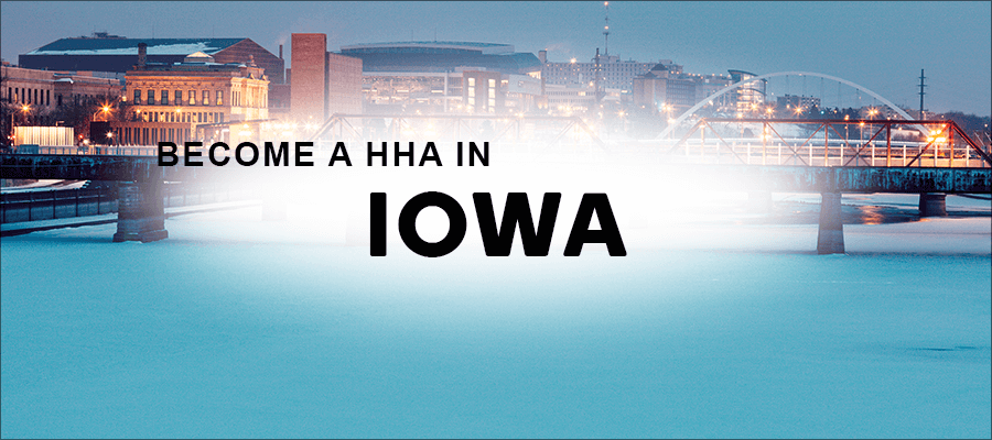 become a hha in Iowa