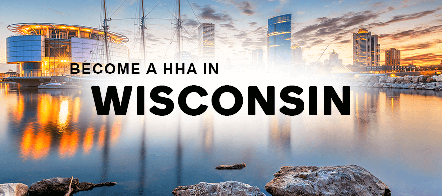 become a hha in Wisconsin