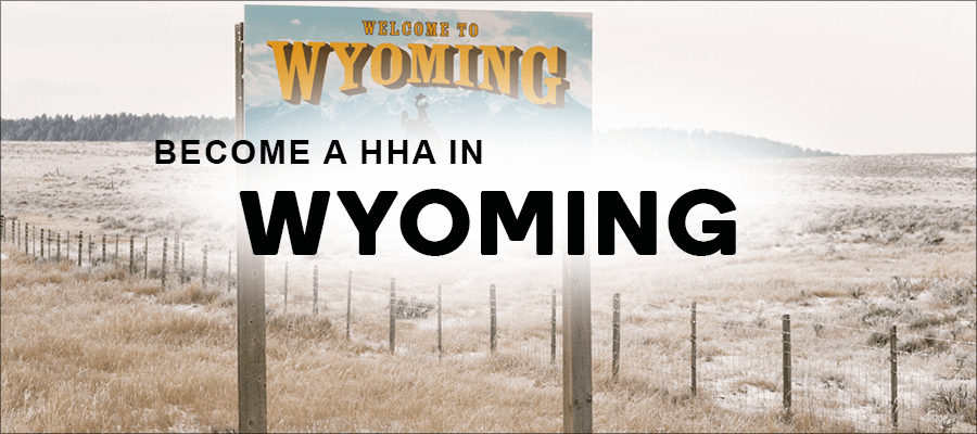 become a hha in Wyoming 